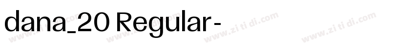 dana_20 Regular字体转换